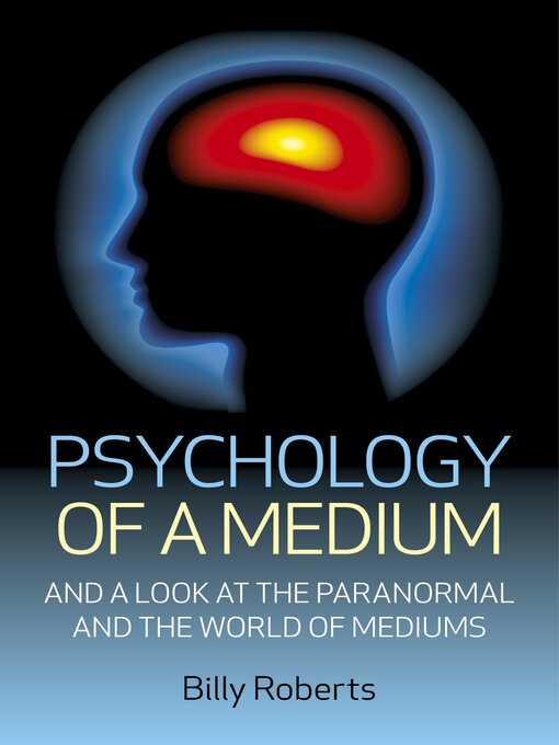 Title details for Psychology of a Medium by Billy  Roberts - Available